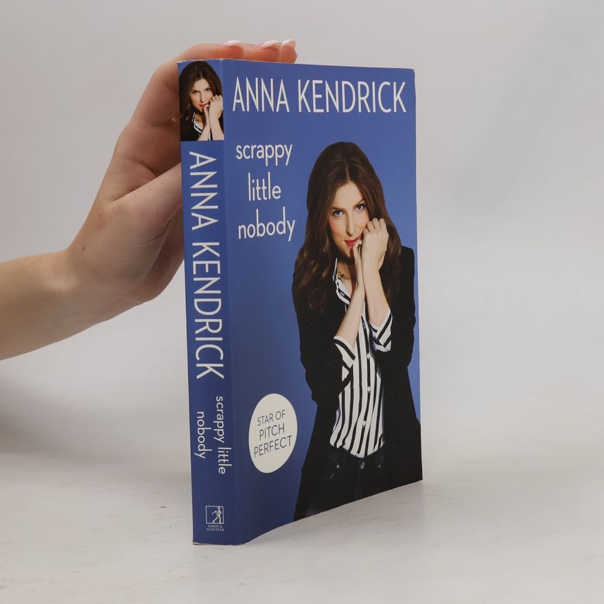 Anna Kendrick Scrappy little nobody
