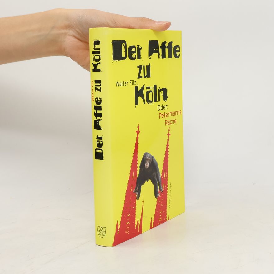 Walter Filz Der Affe zu Köln