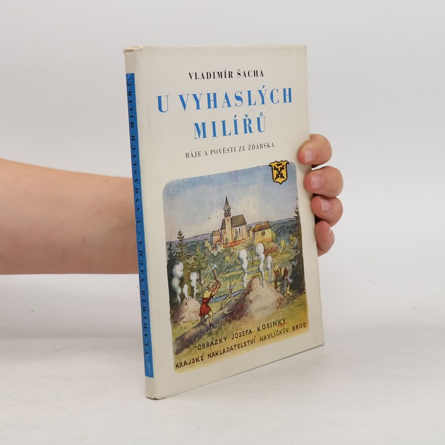 Josef Kosinka U vyhaslých milířů