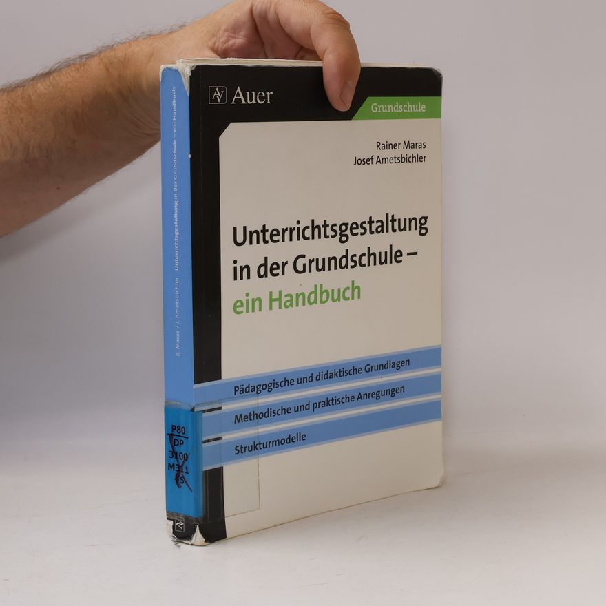Rainer Maras Unterrichtsgestaltung in der Grundschule - ein Handbuch