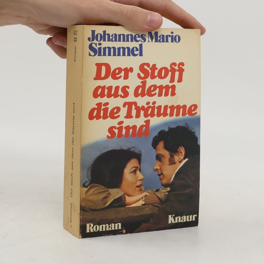 Johannes Mario Simmel Der Stoff, aus dem die Träume sind