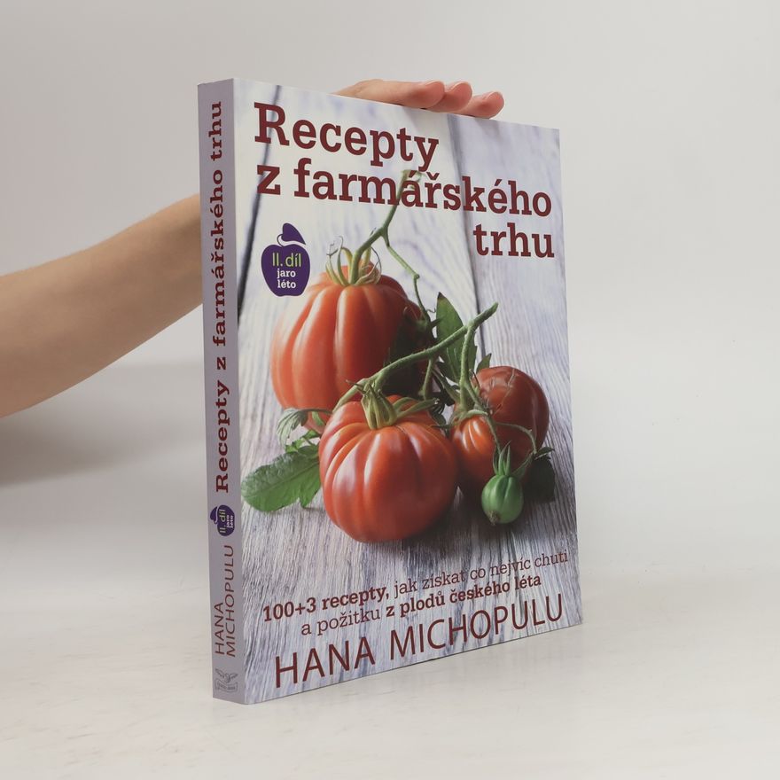 Marek Kučera Recepty z farmářského trhu. II. díl Jaro, léto