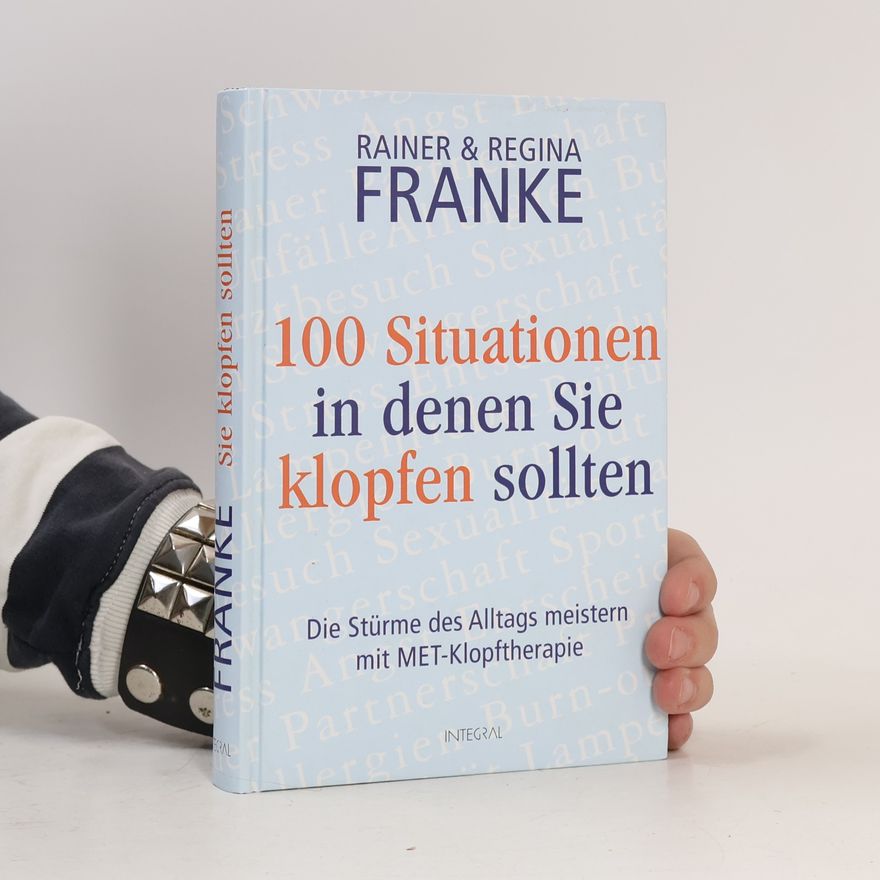 Regina Franke 100 Situationen, in denen Sie klopfen sollten