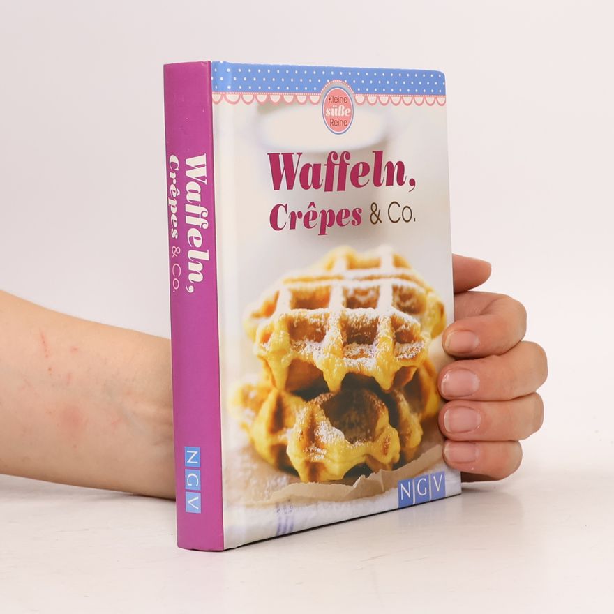 Autorenkollektiv Waffeln, Crêpes & Co.