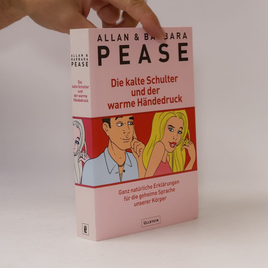 Allan Pease Die kalte Schulter und der warme Händedruck