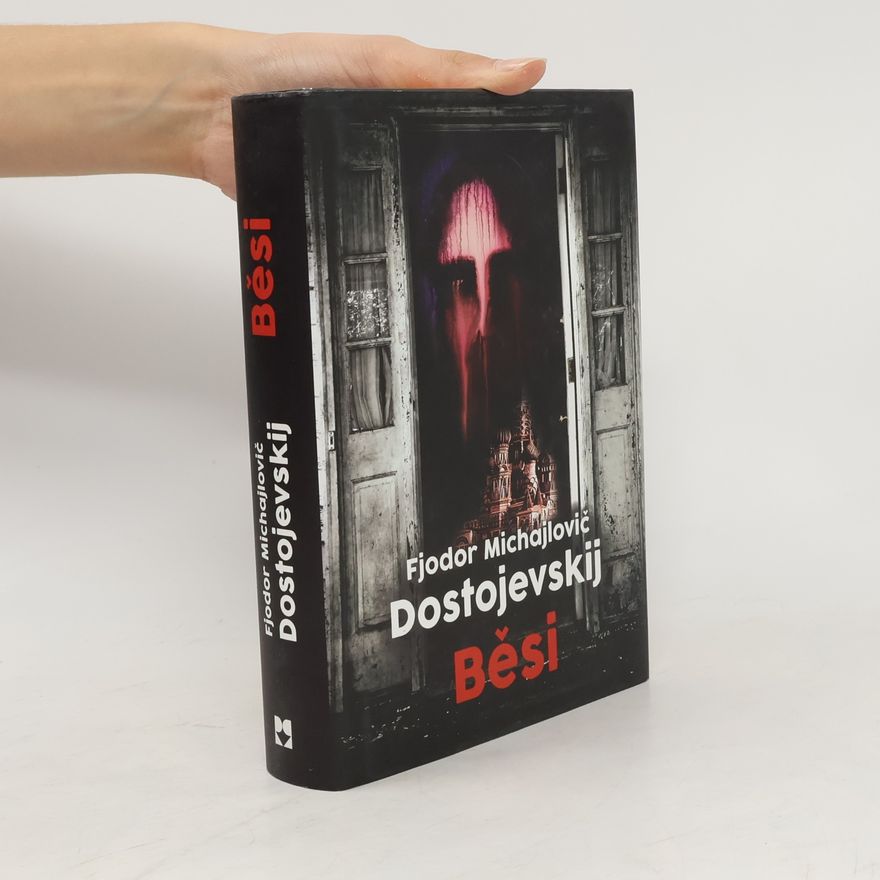 Fjodor Michajlovič Dostojevskij Běsi