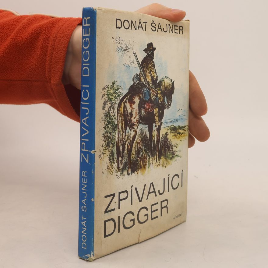 Donát Šajner Zpívající digger