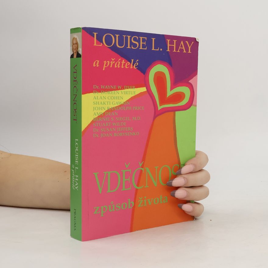 Louise Lynn Hay Vděčnost - Způsob života