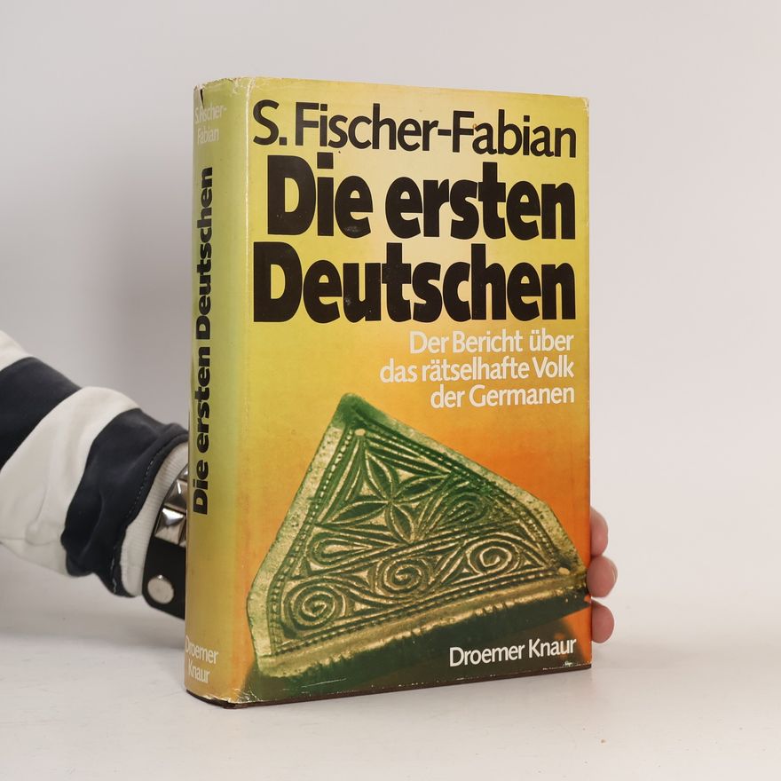 Siegfried Fischer-Fabian Die ersten Deutschen
