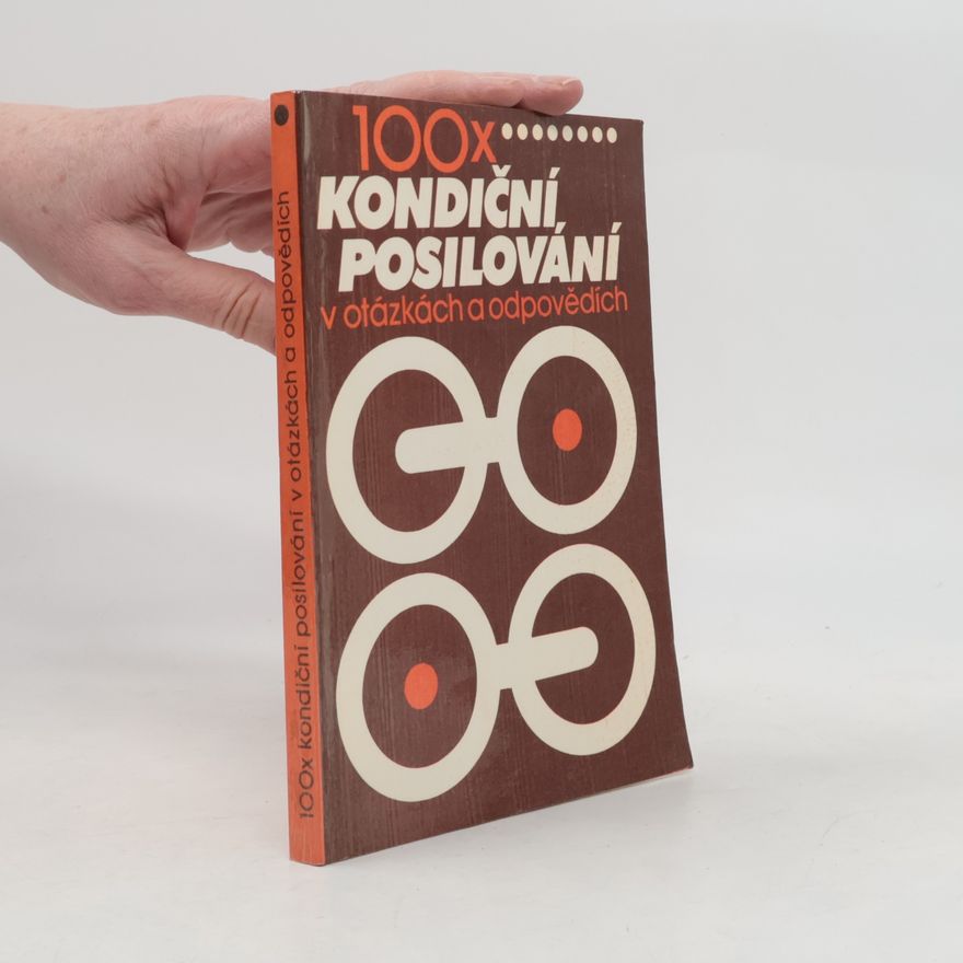 Ivan Rudzinskyj 100x kondiční posilování v otázkách a odpovědích