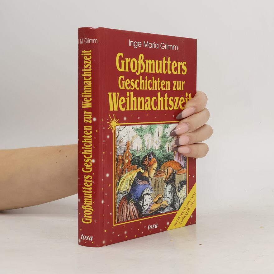 Inge Maria Grimm Grossmutters Geschichten zur Weihnachtszeit