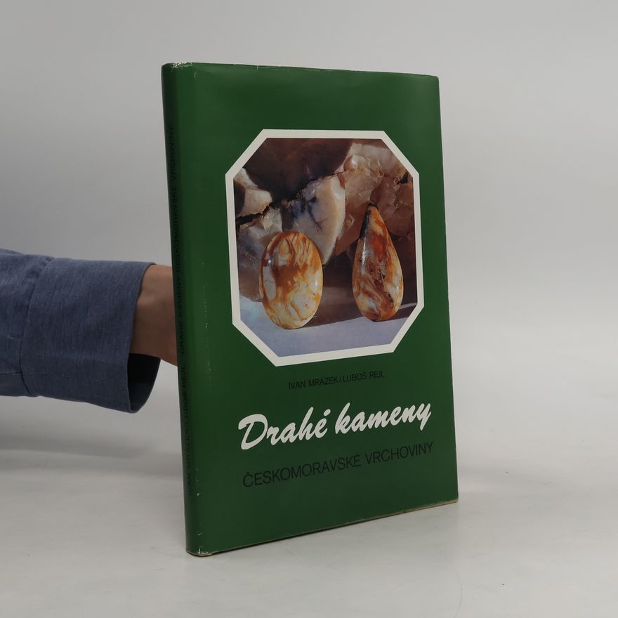 Luboš Rejl Drahé kameny Českomoravské vrchoviny