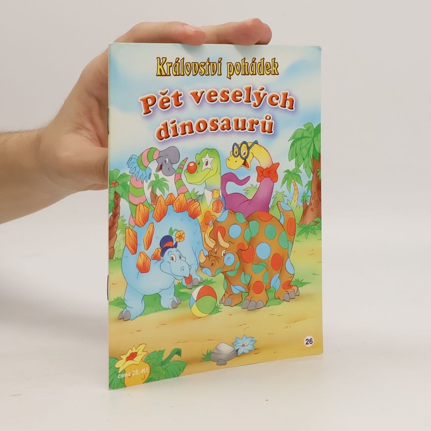 Kolektiv autorů Království pohádek. Pět veselých dinosaurů