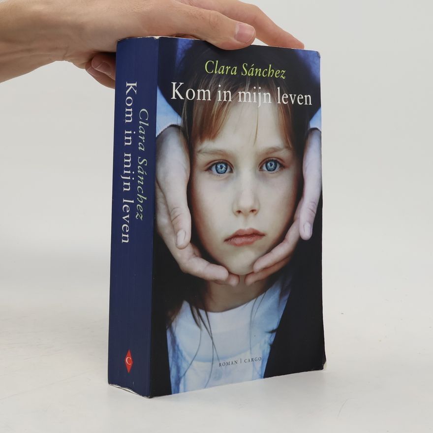 Clara Sanchez Kom in mijn leven