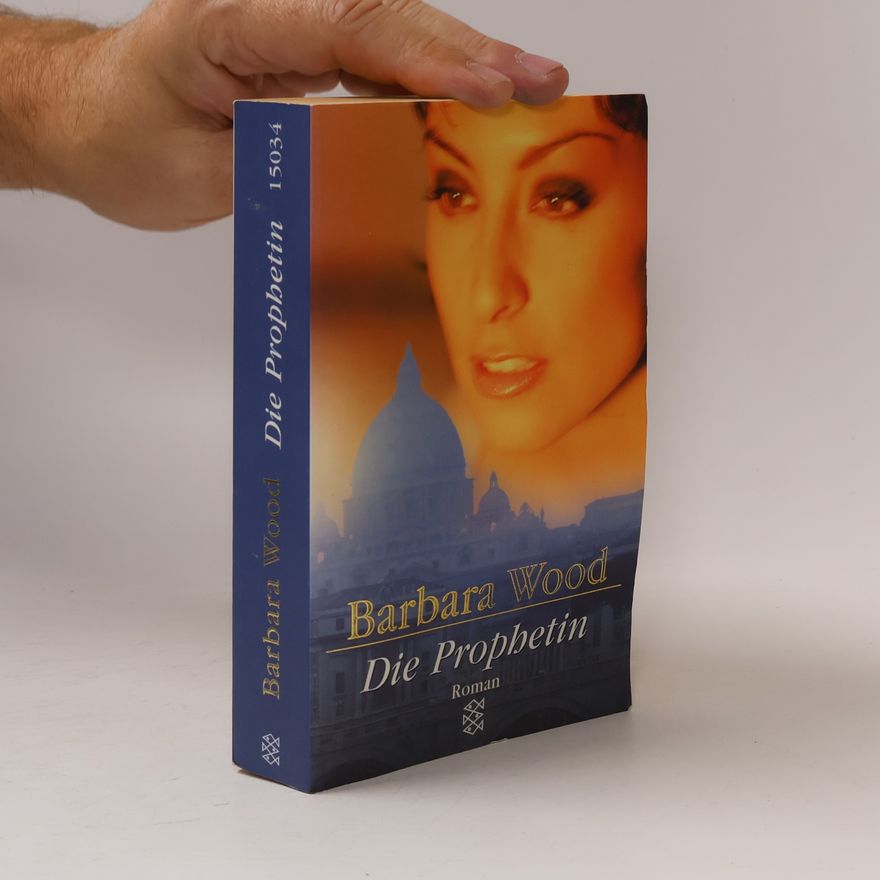 Barbara Wood Die Prophetin