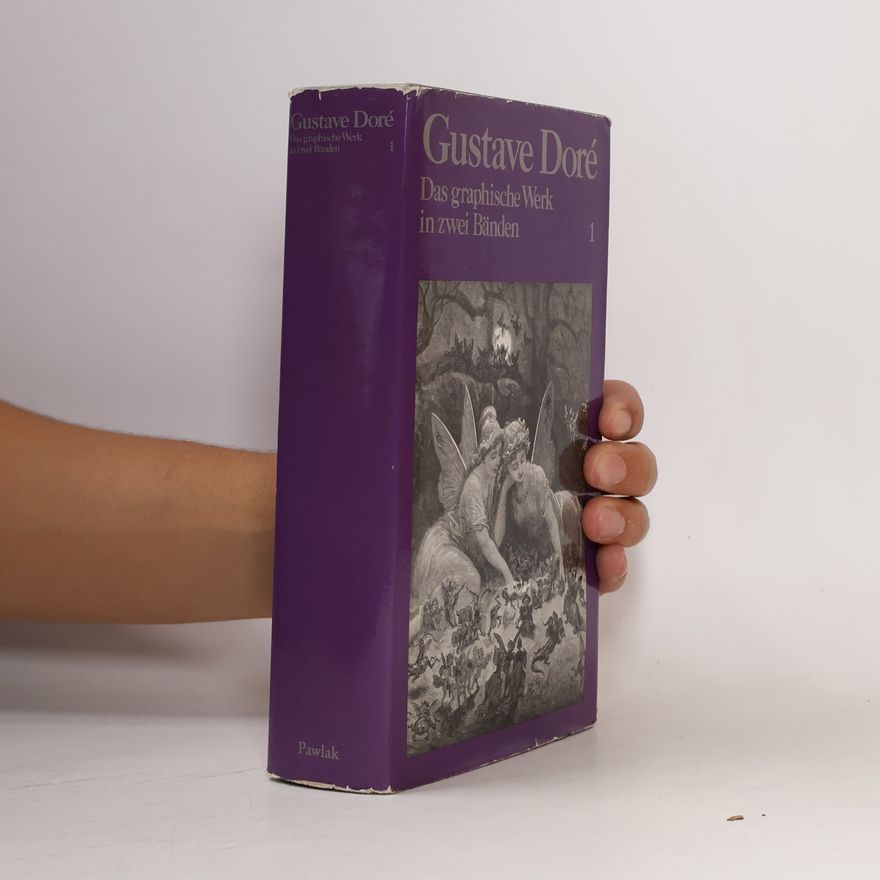 Gustave Doré Das graphische Werk in zwei Bänden. Band 1