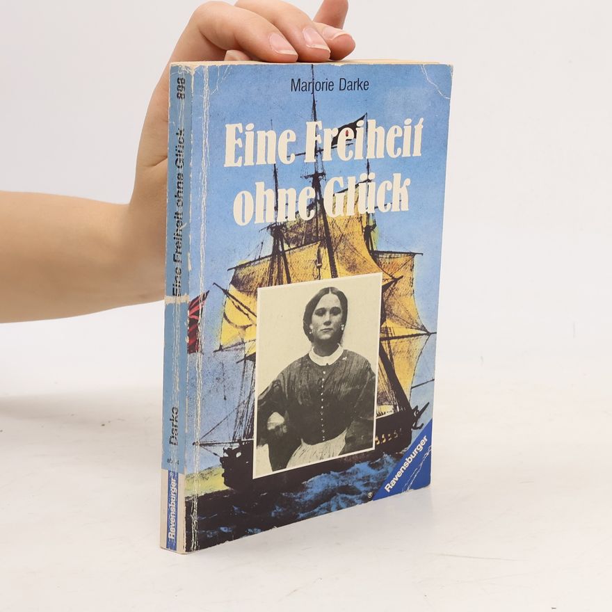 Marjorie Darke Ravensburger Taschenbücher: Eine Freiheit ohne Glück