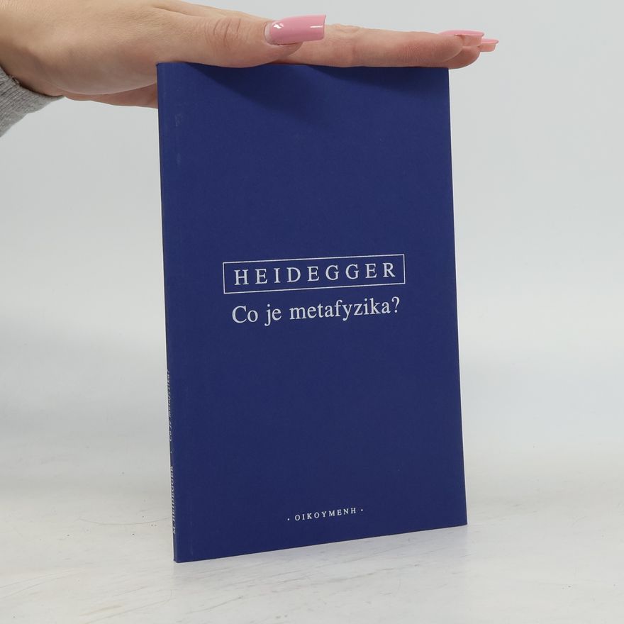 Martin Heidegger Co je metafyzika?