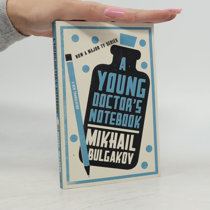 Michail Afanasjevič Bulgakov A Young Doctor's Notebook