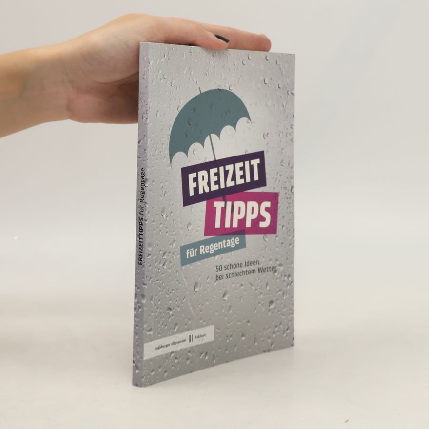 Alexandra Schneid Freizeittipps für Regentage