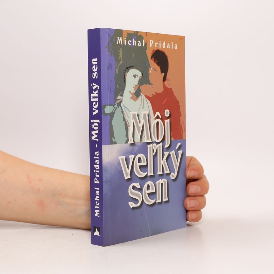 Michal Pridala Môj veľký sen