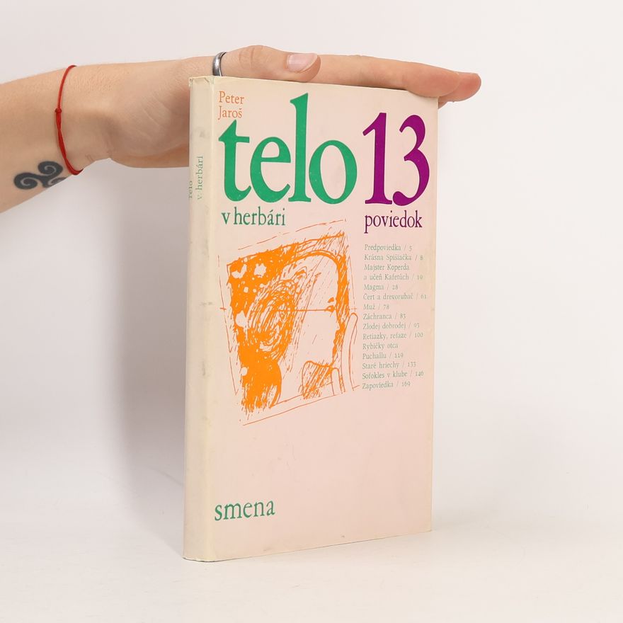 Peter Jaroš Telo v herbári - 13 poviedok