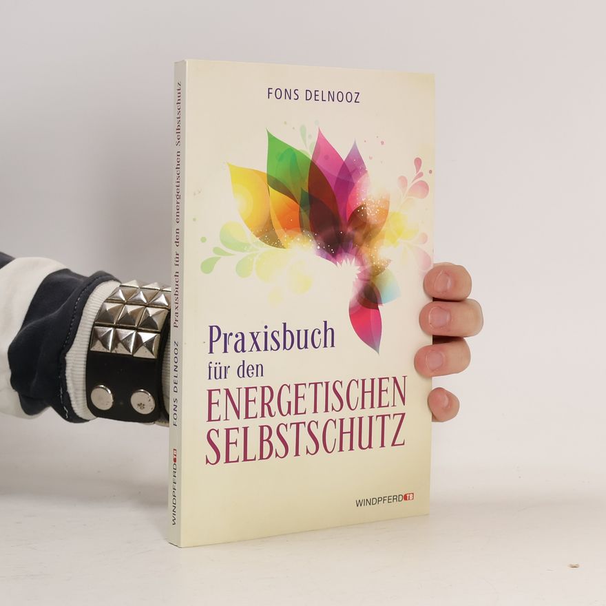 Fons Delnooz Praxisbuch für den energetischen Selbstschutz
