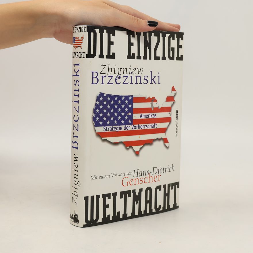 Zbigniew Brzezinski Die einzige Weltmacht