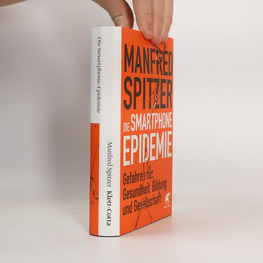 Manfred Spitzer Die Smartphone-Epidemie