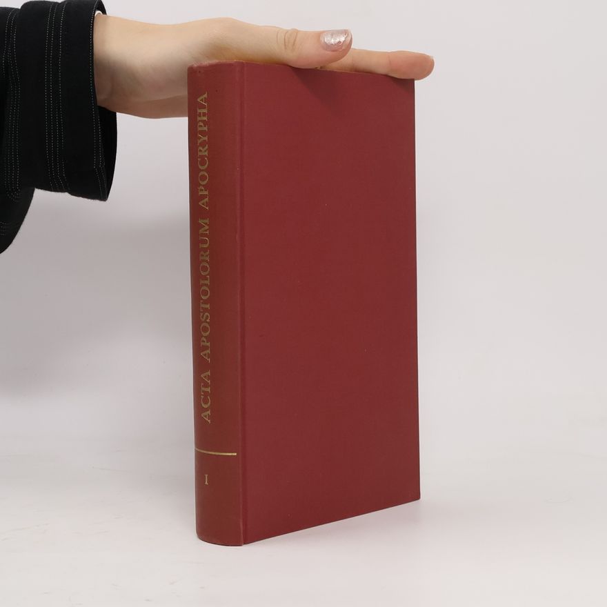 Ricardus Adelbertus Lipsius Acta Apostolorum Apocrypha 1