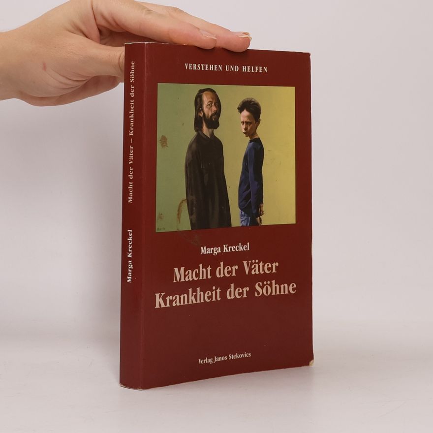 Marga Kreckel Macht der Väter - Krankheit der Söhne