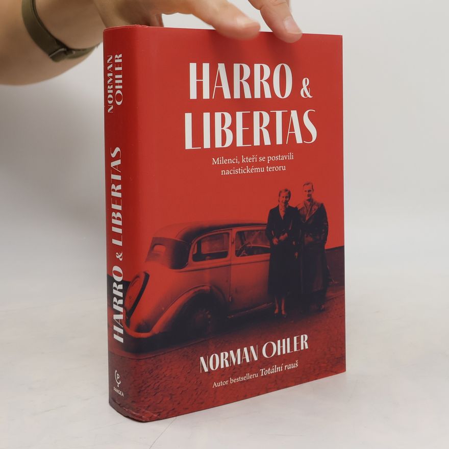 Norman Ohler Harro & Libertas : příběh lásky a vzdoru
