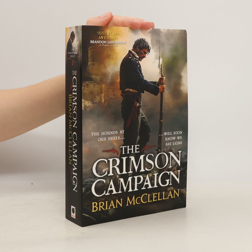 Brian McClellan The Powder Mage Trilogy - 2: The Crimson Campaign