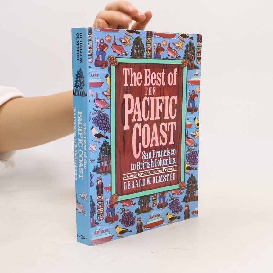 Gerald W. Olmsted The Best of the Pacific Coast