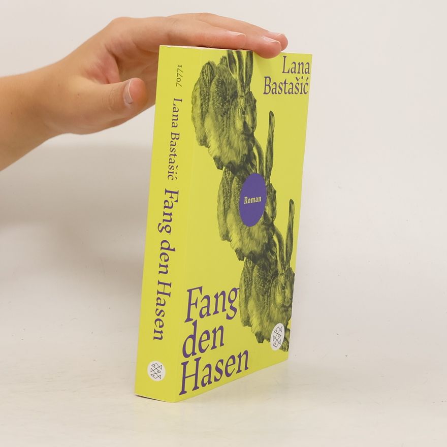 Lana Bastašić Fang den Hasen