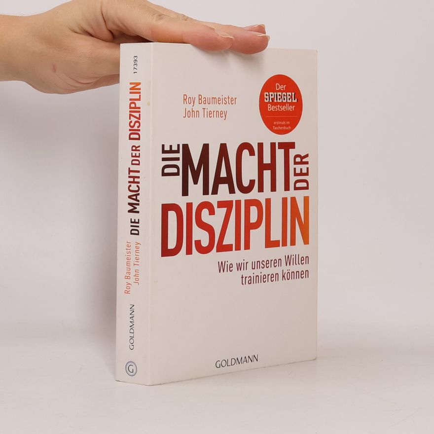 Roy F. Baumeister Die Macht der Disziplin