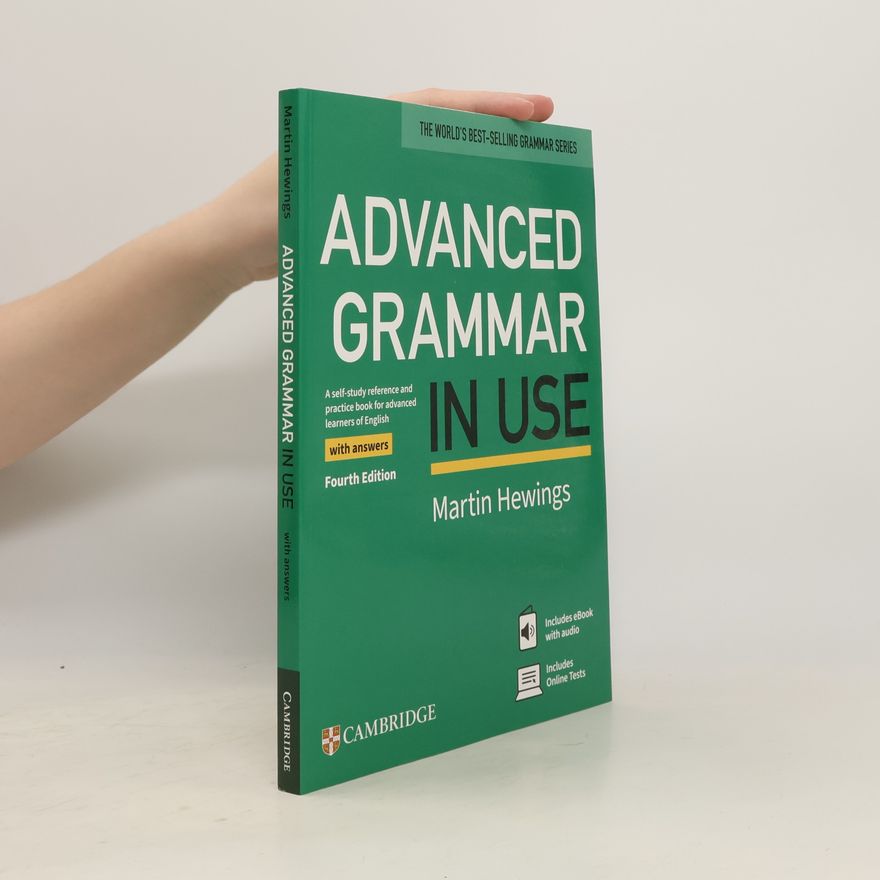 Martin Hewings Advanced Grammar in Use With Answers. Fourth Edition