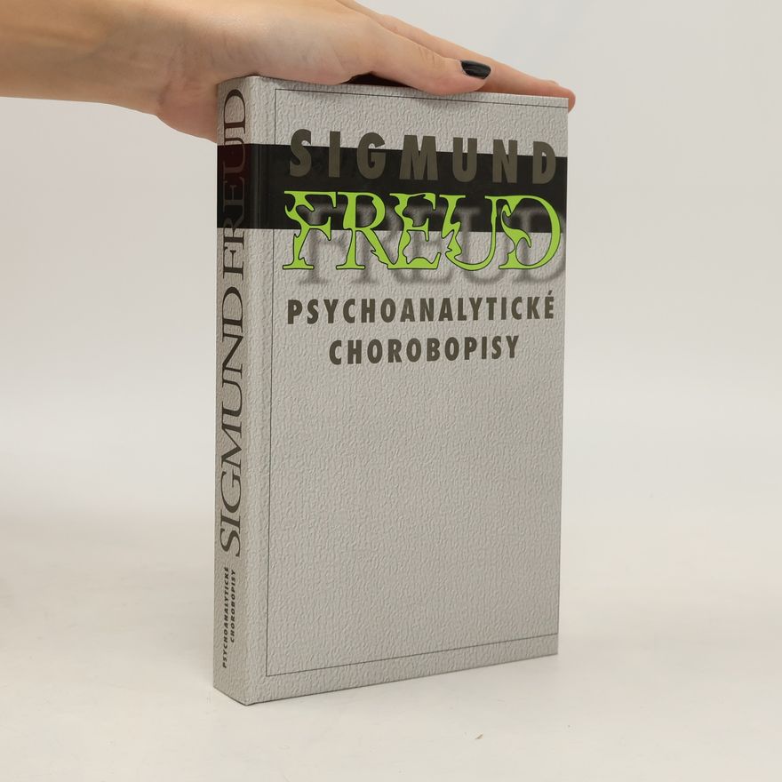 Sigmund Freud Psychoanalytické chorobopisy