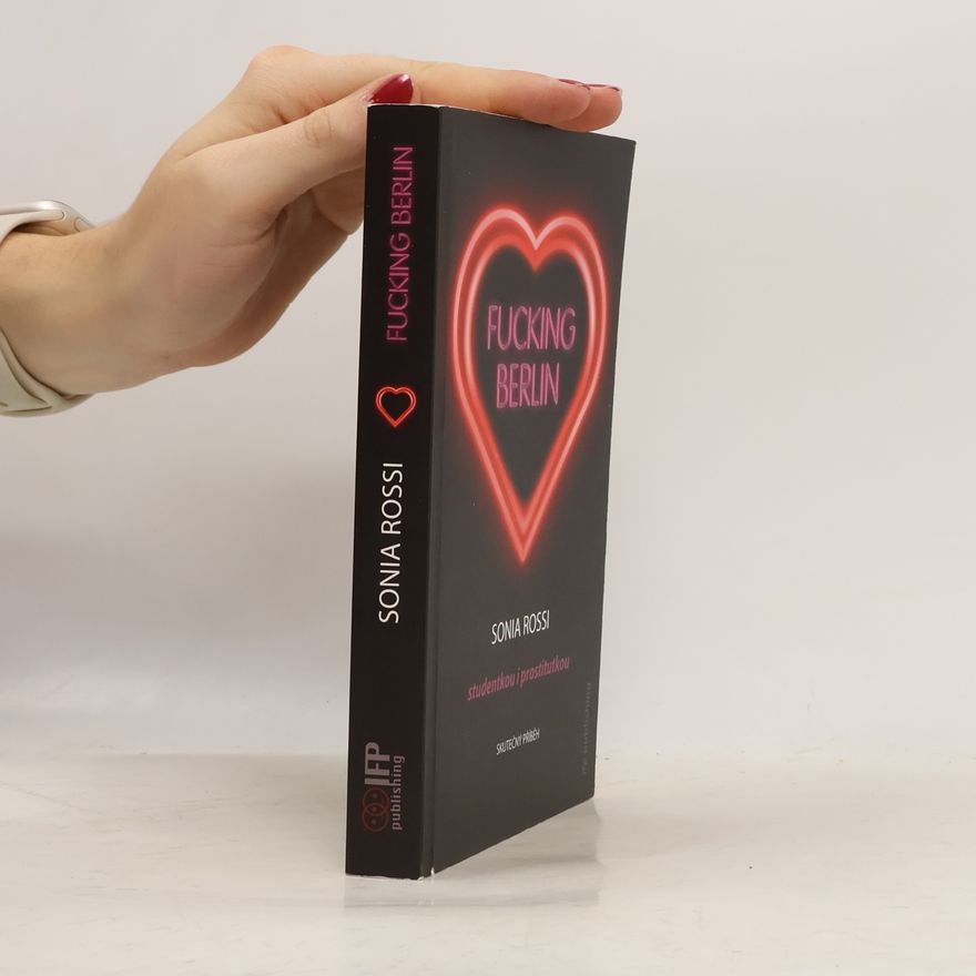 Sonia Rossi Fucking Berlin. Studentkou i prostitutkou