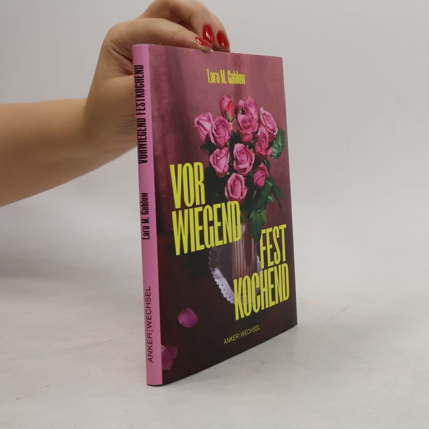 Lara M. Gahlow Vorwiegend festkochend