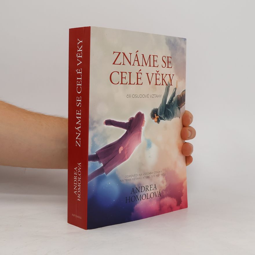 Andrea Homolová Známe se celé věky, čili, Osudové vztahy