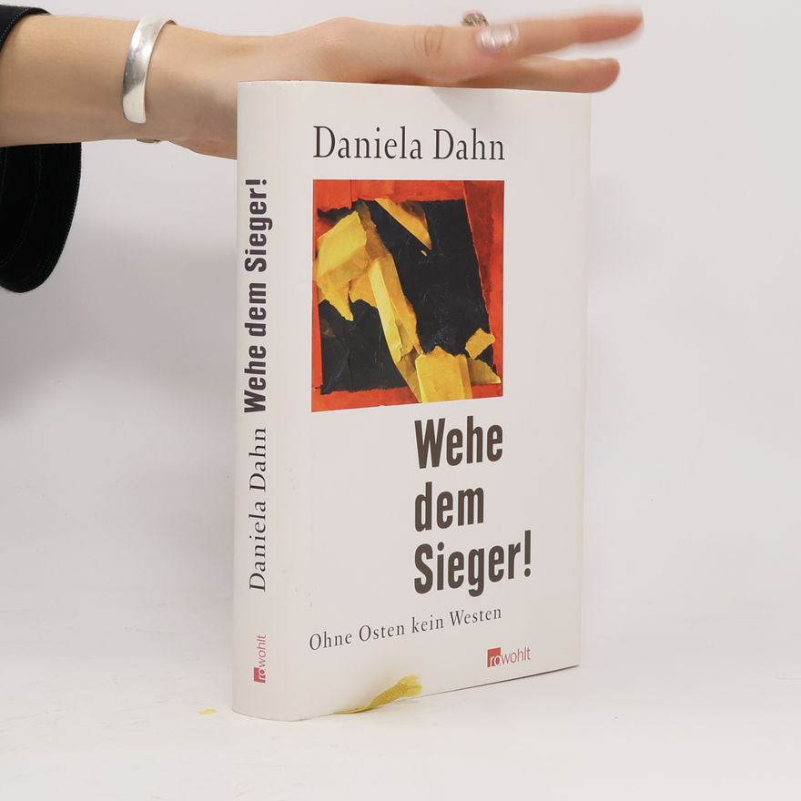Daniela Dahn Wehe dem Sieger!