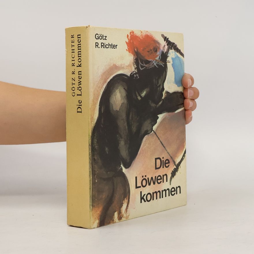 Gotz R. Richter Die Löwen kommen