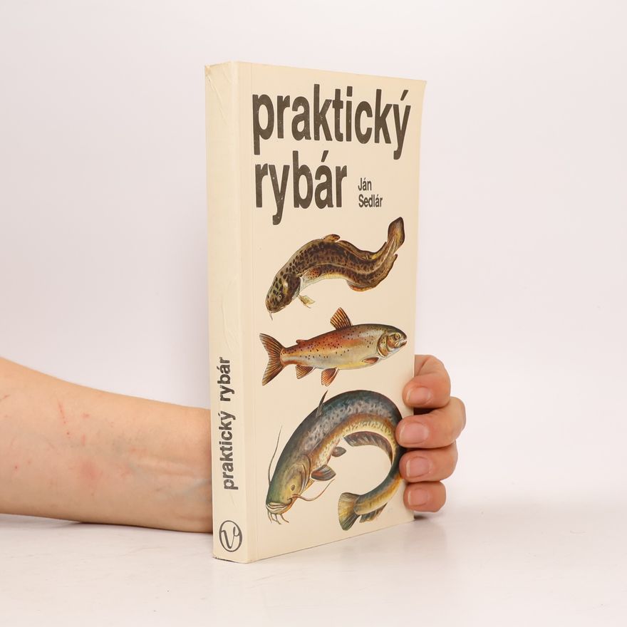 Ján Sedlár Praktický rybár