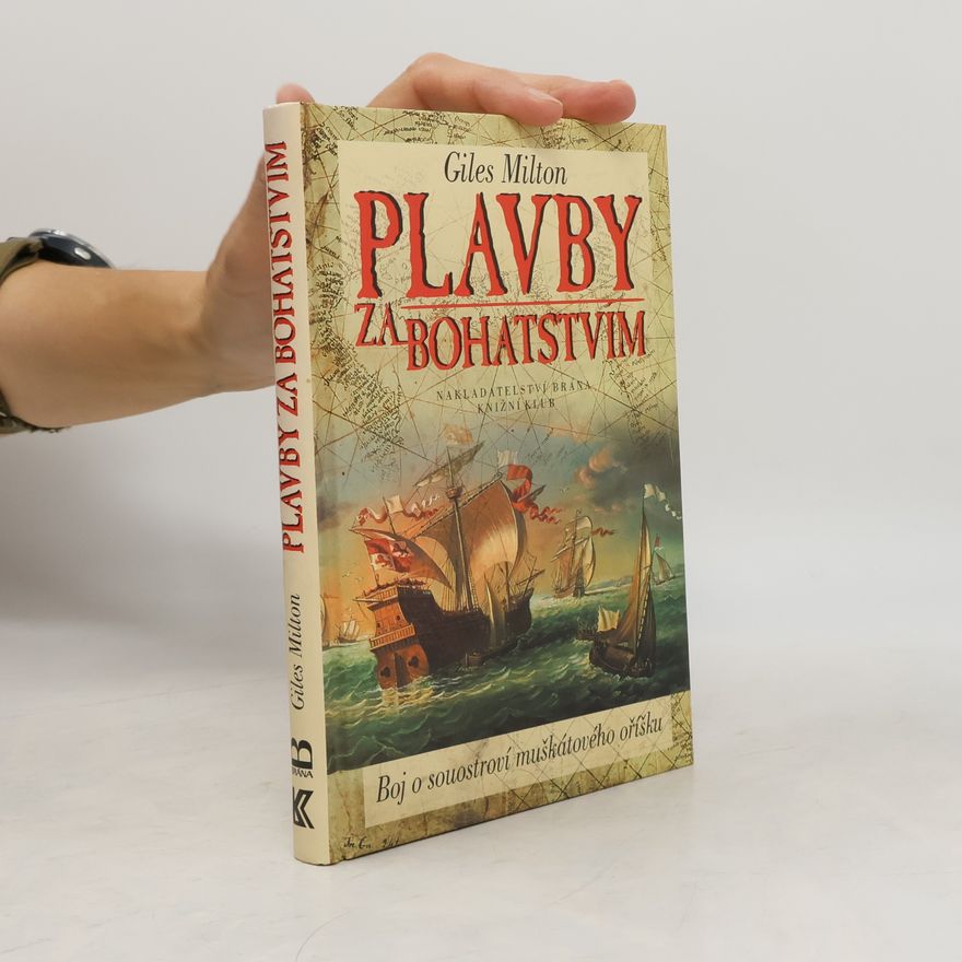 Giles Milton Plavby za bohatstvím