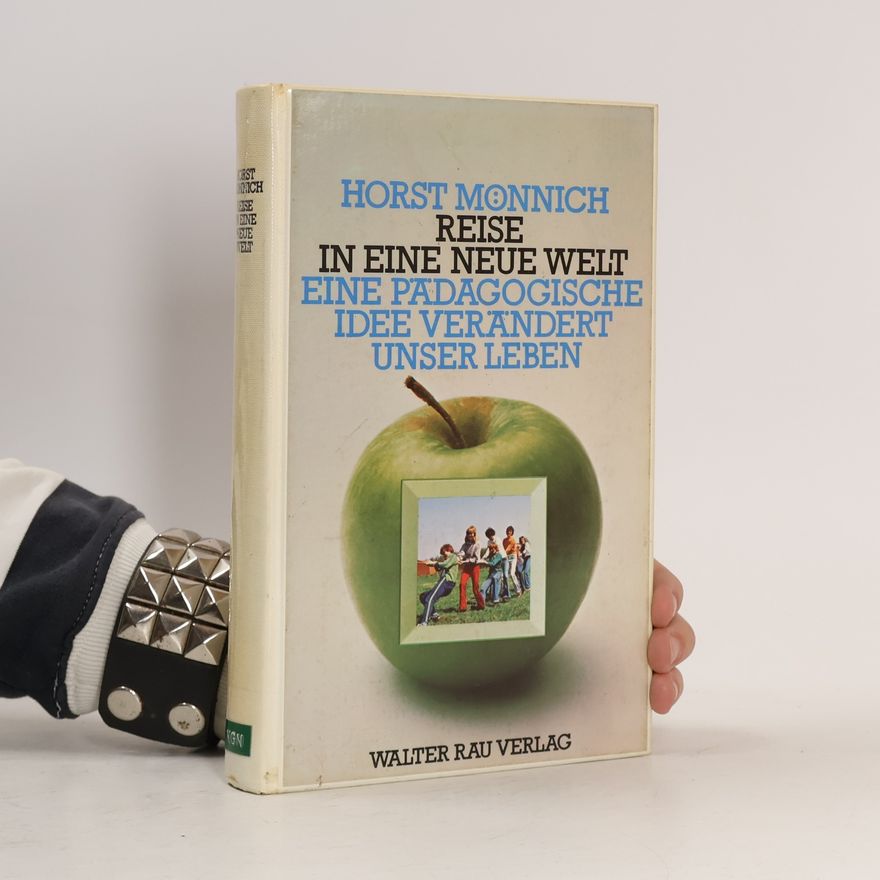 Horst Mönnich Reise in eine neue Welt