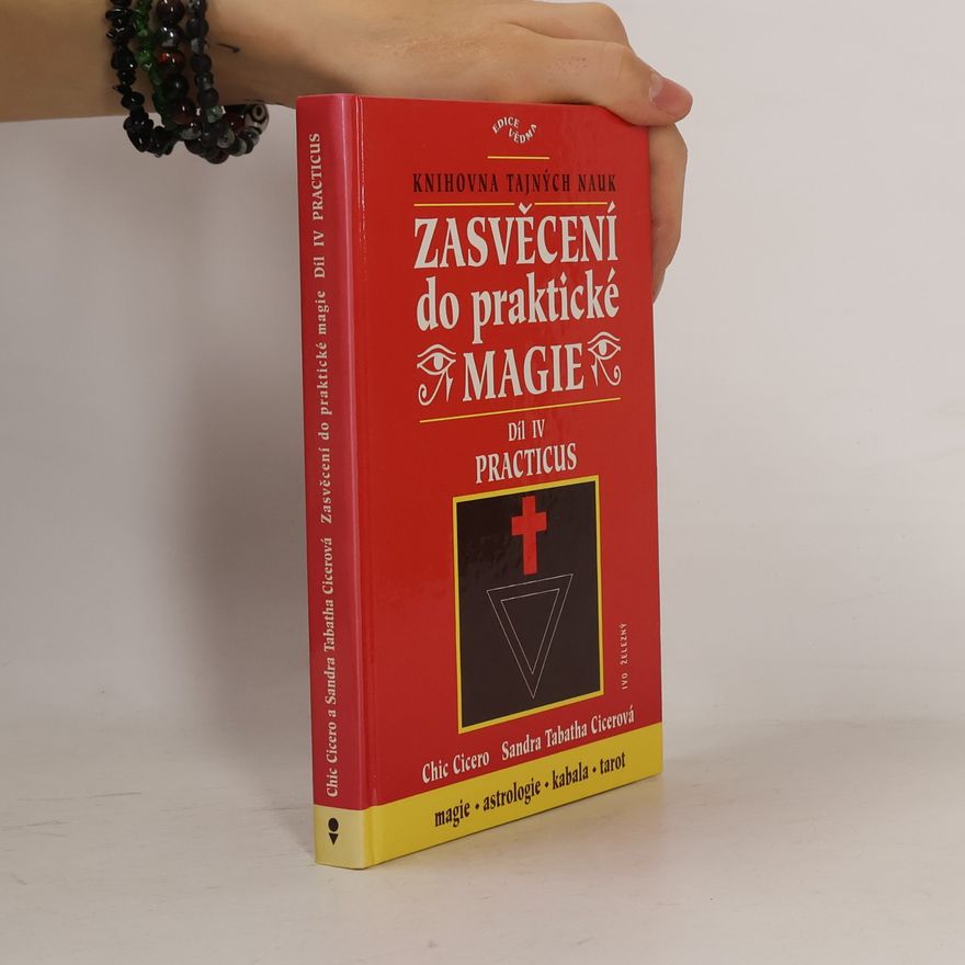 Sandra Tabatha Cicero Zasvěcení do praktické magie, 4. díl - Practicus