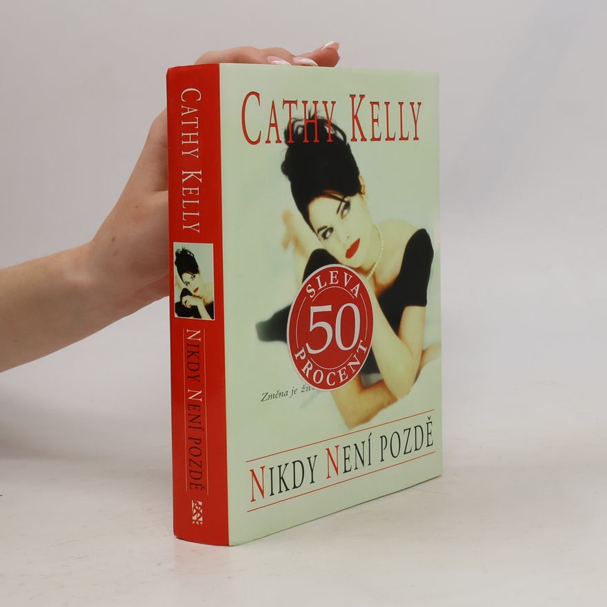 Cathy Kelly Nikdy není pozdě