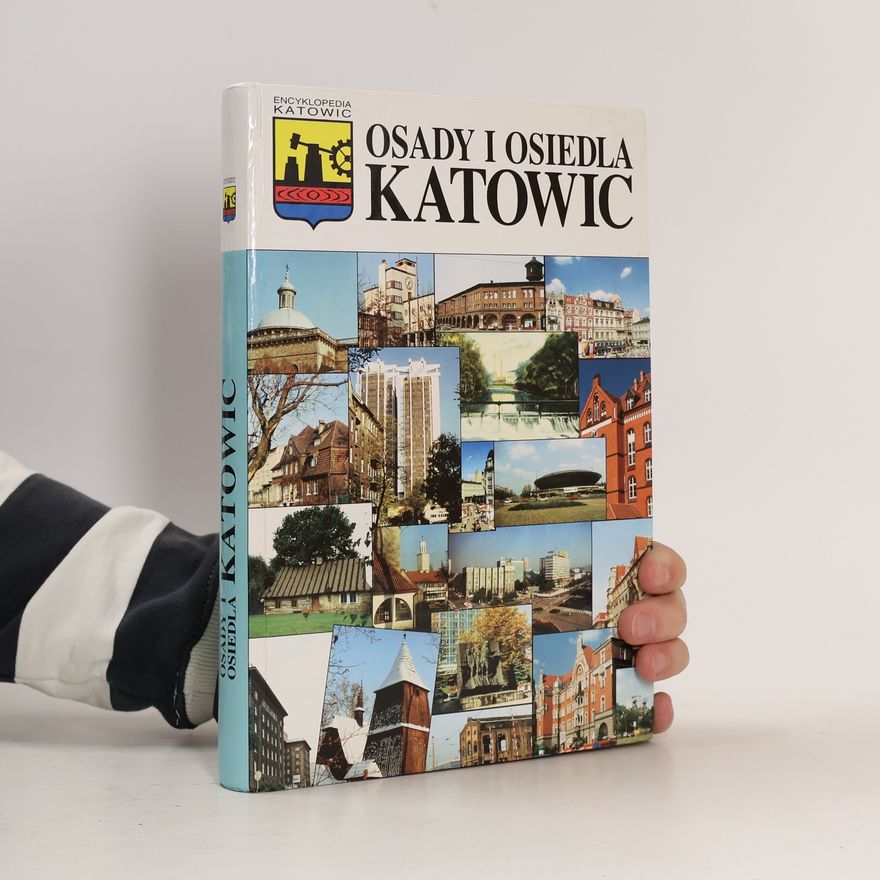 Lech Szaraniec Osady i osiedla Katowic