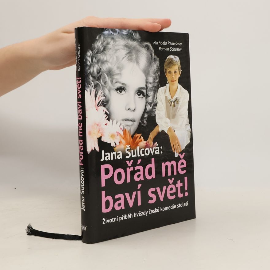Roman Schuster Jana Šulcová: Pořád mě baví svět!